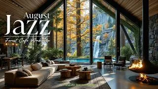 Thumbnail: August Jazz In A Forest Cafe For Positive Energy | Soft Jazz By A  Waterfall View