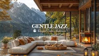 Thumbnail: Gentle Jazz In Peaceful Nature Fall | Soft Instrumental Jazz In Lakeside Cabin Coffee Shop To Relax