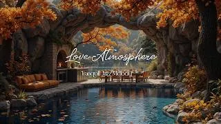 Thumbnail: Love Atmosphere | Tranquill Jazz Melody