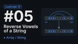 Thumbnail: LeetCode 75 #05: Reverse Vowels of a String