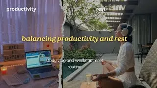 Thumbnail: Productive Reset vlog| weekend study routine| balancing productivity and rest