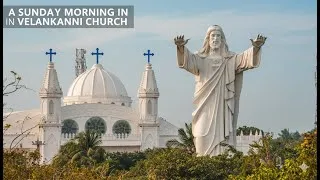 Thumbnail: Have You Seen Velankanni Church on a Sunday Morning?
