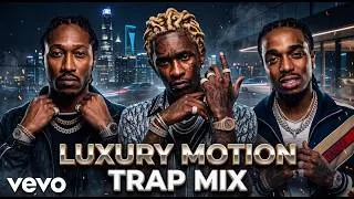 Thumbnail: Young Thug & Future — LUXURY MOTION 💰🚘 ft Quavo | Ultimate Trap Mix 2026