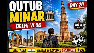 Thumbnail: Day 20 | Qutub Minar Delhi Travel Vlog 🕌 | All India Travel & Explore Challenge