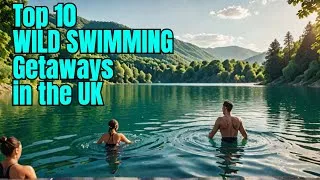 Thumbnail: Top 10 Wild Swimming Getaways in the UK