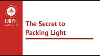 Thumbnail: The Secret to Packing Light... A Travel Capsule Wardrobe