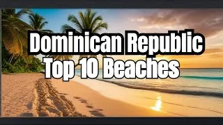 Thumbnail: Discover Paradise: Top 10 Must-Visit Dominican Beaches