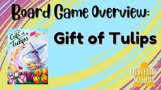 Thumbnail: Gift of Tulips: Board Game Overview