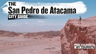 Thumbnail: The San Pedro de Atacama, Chile, for Tourists by Tourists | Ep. #16 | Essentials to Know