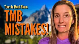 Thumbnail: Tour de Mont Blanc: 12 Avoidable Mistakes Hikers Make