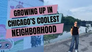 Thumbnail: I Grew Up in Chicago's Coolest Neighborhood. Here's What Changed.