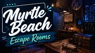 Thumbnail: Top 7 Escape Rooms in Myrtle Beach, South Carolina | USA - English