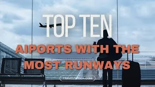 Thumbnail: 10 Airports With the Most Runways in the World
