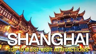Thumbnail: Top 10 places to visit in Shanghai 2025 | First time in Shanghai China