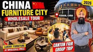 Thumbnail: Best Furniture Market in China 2026 🇨🇳 | Foshan Furniture City Wholesale Tour | Canton Fair Trip