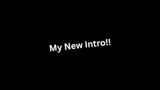Thumbnail: My New Intro!