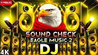 Thumbnail: Top Eagle Sound Check Dj | Top Dj Competition Song | Sound Check Dj Song 2026 | Edm Trance Remix Dj 
