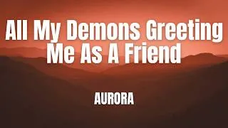 Thumbnail: All My Demons Greeting Me As A Friend || AURORA || Lyrics