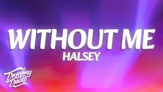 Thumbnail: Halsey - Without Me (Lyrics)