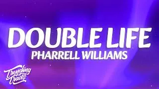 Thumbnail: Pharrell Williams - Double Life (Lyrics)