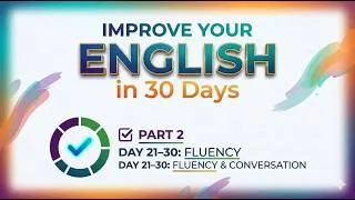 Thumbnail: How to Improve English in 30 Days –Part 2 | Daily Practice Plan for Beginners Speak English Fluently