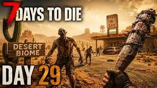 Thumbnail: 7 Days to Die ~ 3.0 Experimental Update ~ Day 29 Desert Biome!