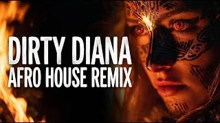 Thumbnail: Dirty Diana - Michael Jackson | Afro House Remix Tribal Mood 🔥