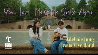 Thumbnail: Your Love Made Me Smile Again | Jesus Vive Band | Adellaie Jung | (Official Music Video)
