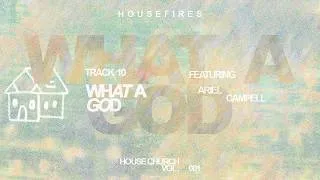 Thumbnail: What A God | Houesfires | House Church Vol. 001 (Official Video)
