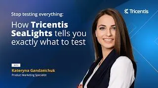 Thumbnail: Stop testing everything: How Tricentis SeaLights tells you exactly what to test