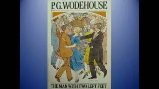 Thumbnail: The Man With Two Left Feet by P. G. Wodehouse. Short story audiobook read by Nick Martin