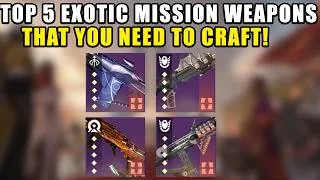 Thumbnail: Top 5 MUST CRAFT Exotic Mission Weapons! You NEED TO CRAFT THESE!