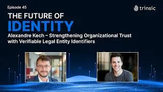 Thumbnail: Alexandre Kech – Strengthening Organizational Trust with Verifiable Legal Entity Identifiers
