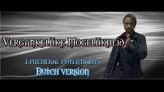 Thumbnail: Ephemeral Potentiality (Dutch ver.) [Vergankelijke Mogelijkheid]
