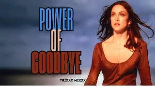 Thumbnail: POWER OF GOODBYE (TRIXXX MIXXX) MADONNA