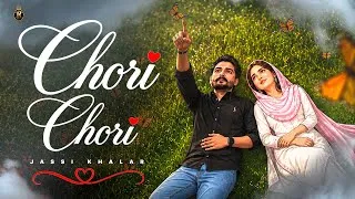 Thumbnail: Chori Chori - Jassi Khalar | Tani Sandhu | Latest Punjabi  Song 2026 | New Punjabi Song 2026