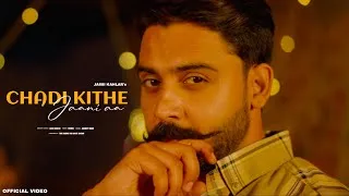 Thumbnail: Chadi Kithe Jaani A - Jassi Khalar - New Punjabi Song 2024