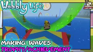 Thumbnail: Wobbly Life - Making Waves Trophy/Achievement