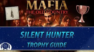 Thumbnail: Mafia: The Old Country | Silent Hunter Trophy Guide