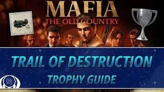 Thumbnail: Mafia: The Old Country | Trail of Destruction Trophy Guide