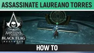 Thumbnail: Assassin's Creed Black Flag Resynced - Assassinate Laureano Torres - How to