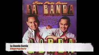 Thumbnail: La Banda Gorda - El Negro Pega Con To' (Audio)