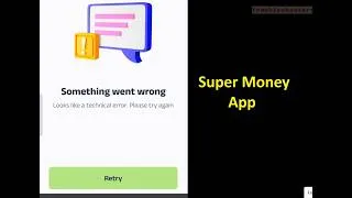Thumbnail: How to fix Something went wrong Looks like a technical error. Please try again error Super money app