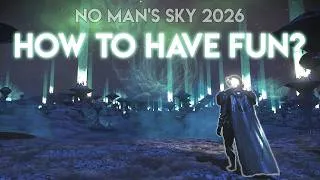 Thumbnail: How to have FUN in No Man's Sky 2026 (New and Returning Player guide)