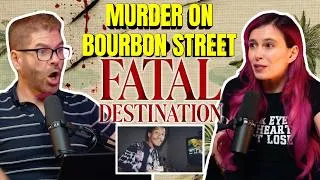 Thumbnail: Blood on Bourbon Street (from "Fatal Destination") // True Crime Obsessed