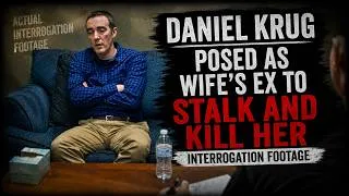 Thumbnail: Daniel Krug’s Full Interrogation: Man Posed as Wife’s Ex to Stalk & Kill Her