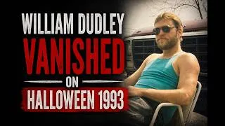 Thumbnail: The Disappearance of Bill Dudley: Case Breakdown