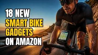 Thumbnail: 18 New Smart Bike Gadgets on Amazon You Need Yesterday