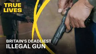 Thumbnail: 1 Gun, 13 Years, 3 Dead: The Story of the UK's Deadliest Illegal Firearm | True Lives