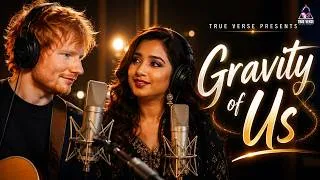 Thumbnail: Gravity of Us | New Hindi English Romantic Duet 2026 | Inspired Ed Sheeran & Shreya Ghoshal Fans